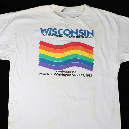 This t-shirt was worn by Bonita S. 'Bonnie' Augusta of Madison, who participated in the March on Washington for Lesbian, Gay and Bi Equal Rights and Liberation, held on April 25, 1993