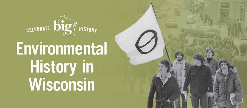 Celebrating Environmental History in Wisconsin