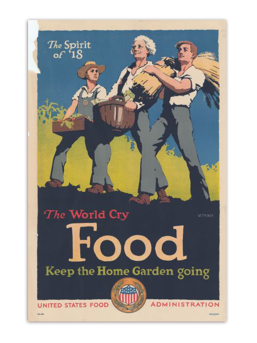 The Spirit of '18 The World Cry Food Keeping the Home Garden Going Propaganda Poster