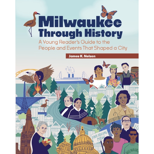 Milwaukee Through History