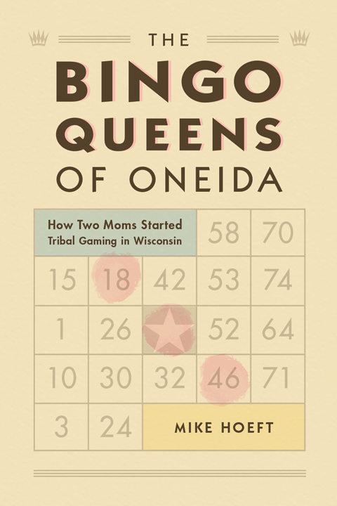 Front cover of The Bingo Queens of Oneida