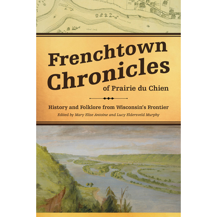 Frenchtown Chronicles of Prairie du Chien