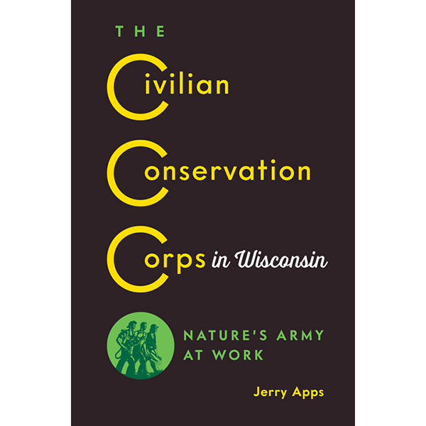 The Civilian Conservation Corps in Wisconsin