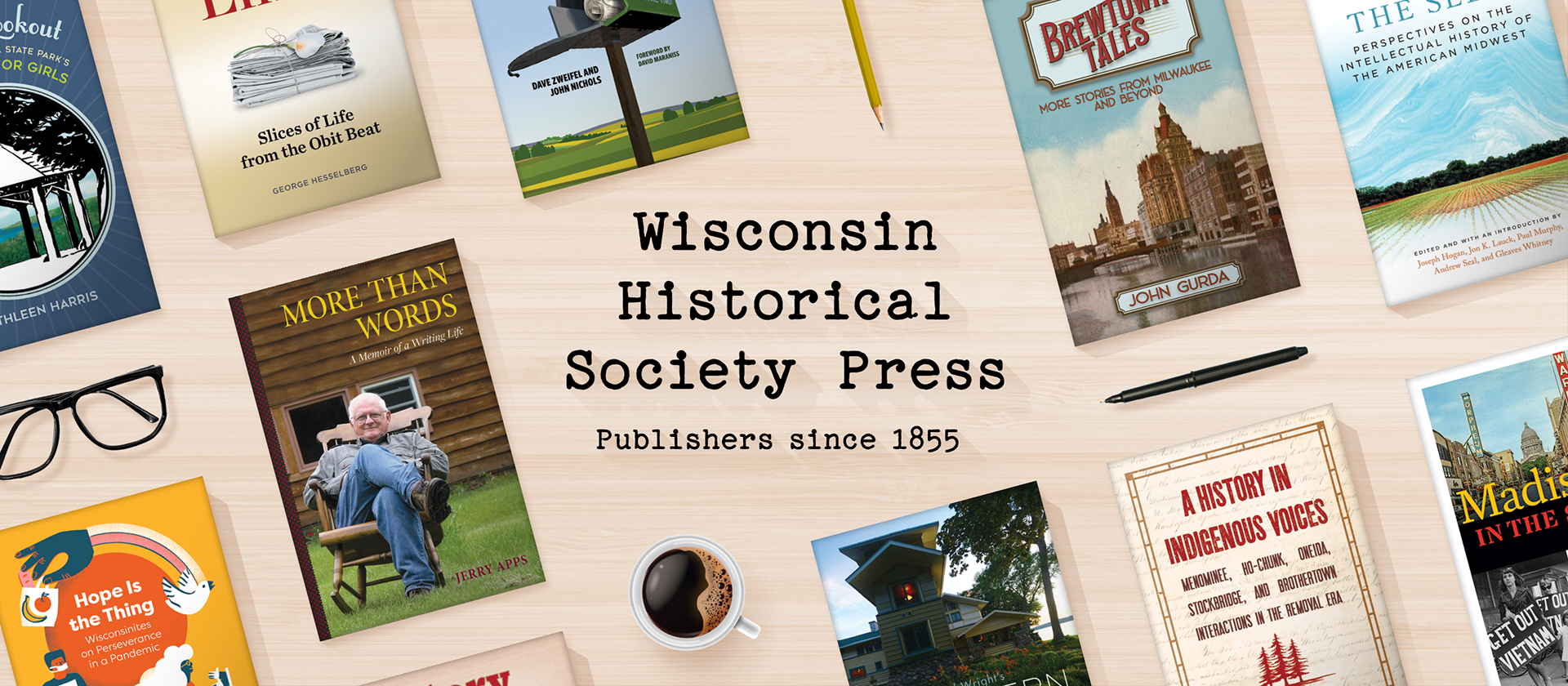 Wisconsin Historical Society Press - Publishers since 1855 - Media Page 
