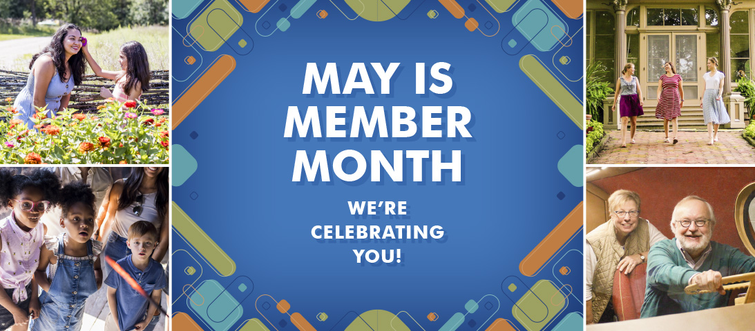 May is Member Month! Members help keep Wisconsin history alive - so this month we're celebrating you!