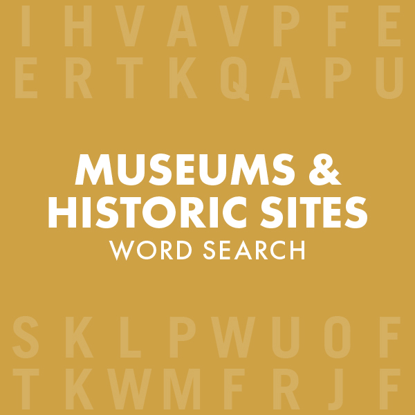 Museums & Historic Sites Word Search