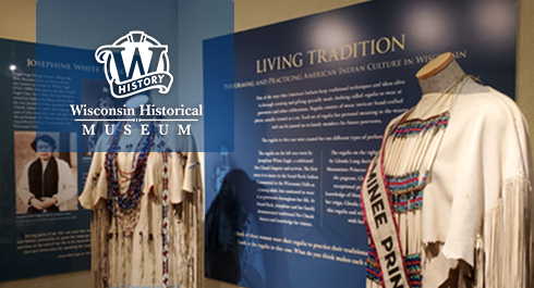 Wisconsin Historical Museum. Come on a tour at the Wisconsin Historical Society and learn about how history has changed.