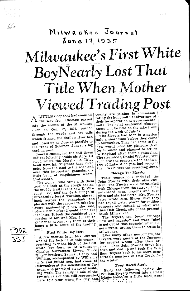 Milwaukee's first white boy nearly lost that title when mother viewed trading post Source: Milwaukee Journal Date: 1935-06-17