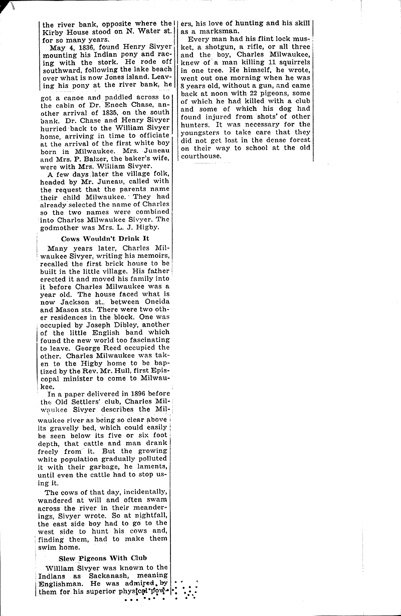 Milwaukee's first white boy nearly lost that title when mother viewed trading post Source: Milwaukee Journal Date: 1935-06-17