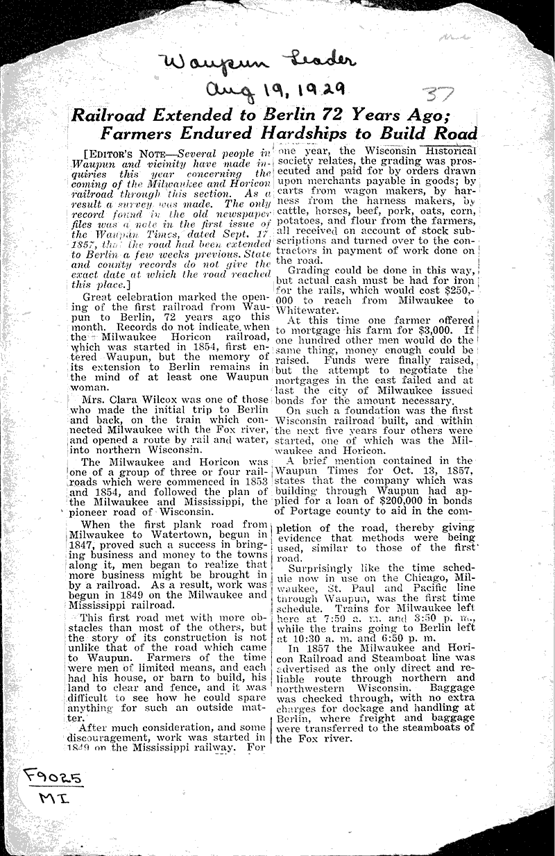 Railroad extended to Berlin 72 years ago; farmers endured hardship to build road Source: Waupun Leader Topics: Transportation Date: 1929-08-19
