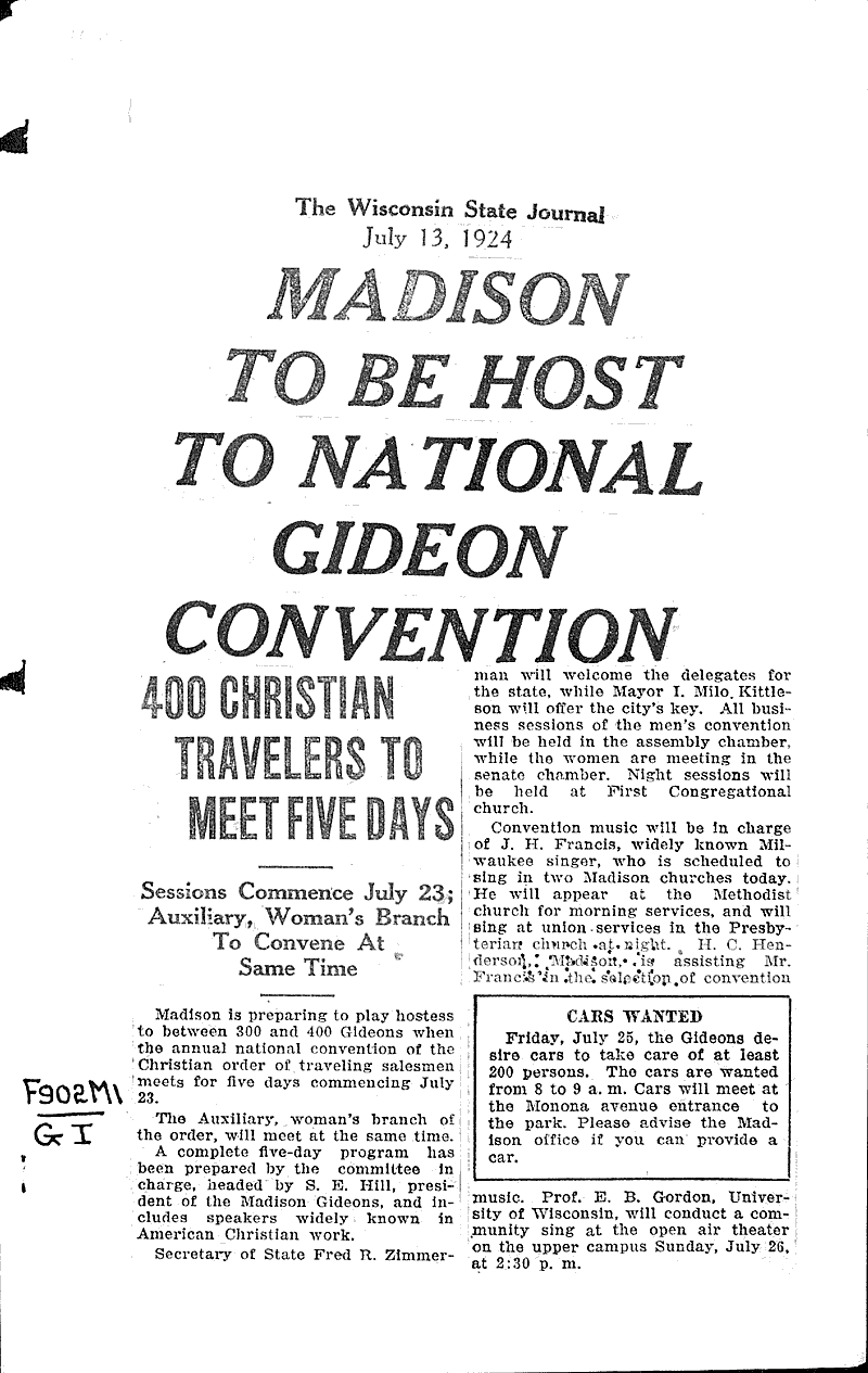 Madison to be host to national Gideon convention Source: Wisconsin State Journal Topics: Church History Date: 1924-07-13