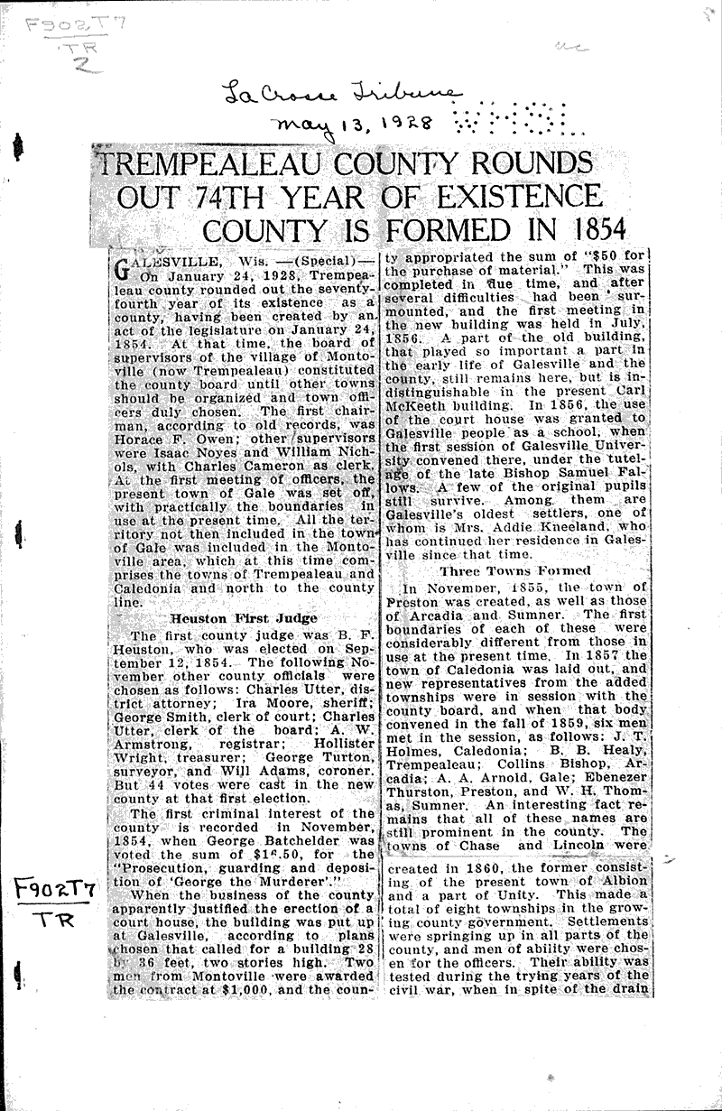 Trempealeau county rounds out 74th year of existence; County is formed in 1854 Source: La Crosse Tribune Topics: Government and Politics Date: 1928-05-13