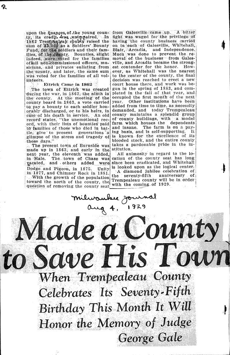 Trempealeau county rounds out 74th year of existence; County is formed in 1854 Source: La Crosse Tribune Topics: Government and Politics Date: 1928-05-13