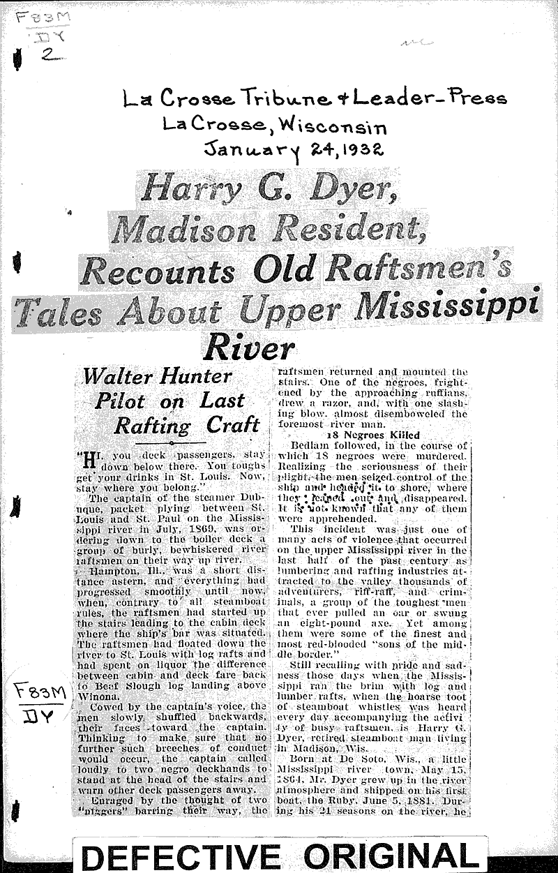 Harry G. Dyer, Madison resident, recounts old raftsmen's tales about Upper Missisippi River Source: La Crosse Tribune and Leader-Press Topics: Transportation Date: 1932-01-24
